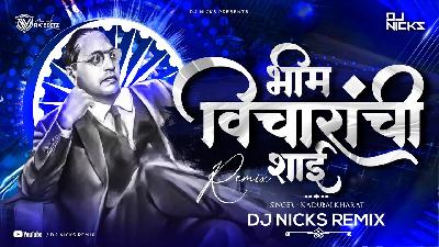 Bhim Vicharayachi Sahi - Dj Nicks Remix